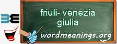 WordMeaning blackboard for friuli-venezia giulia